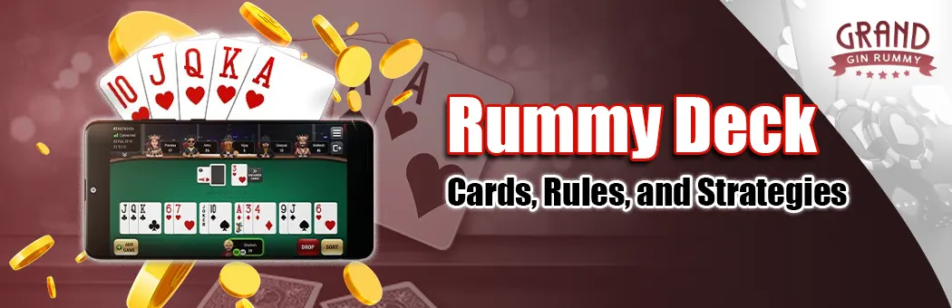 Understanding the Rummy Deck: Cards, Rules, and Strategies