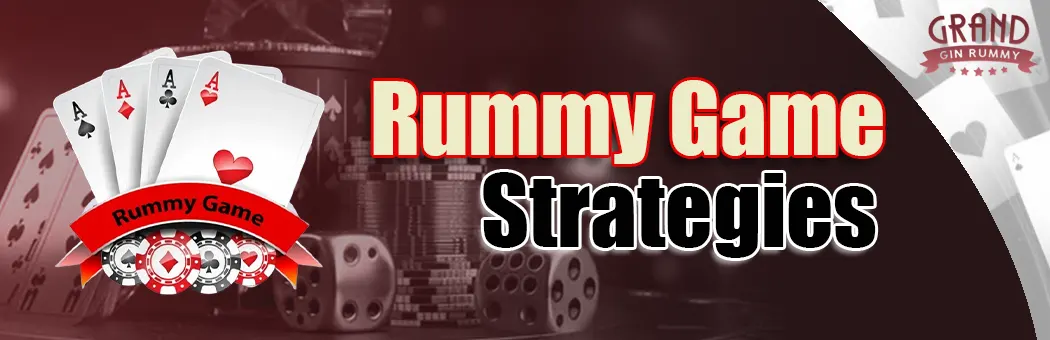 Advanced Rummy Game Strategies to Boost Your Game