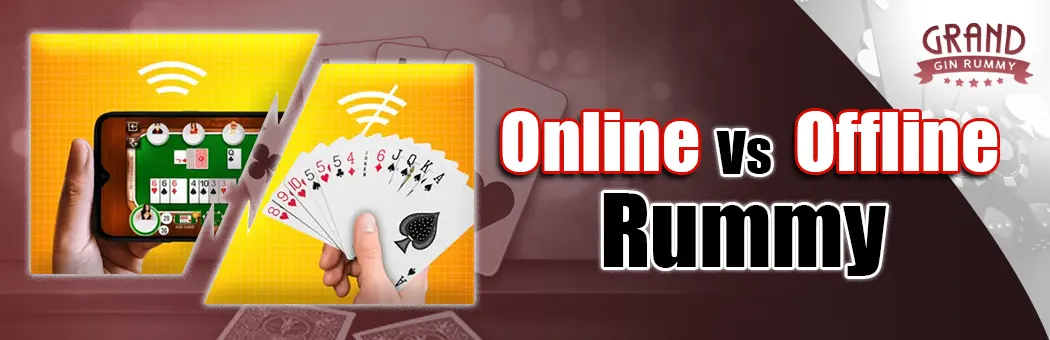 Online Rummy Card Game vs Offline Rummy Card: Which is Better for You?